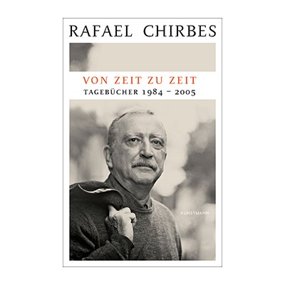 Rafael Chirbes: Von Zeit zu Zeit – Tagebücher 1984-2005
